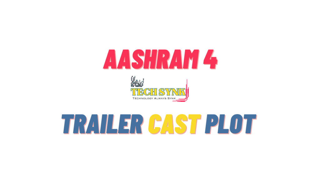 Ashram 4 Release Date, Trailer, Cast, Plot Revealed and Everything you want to know