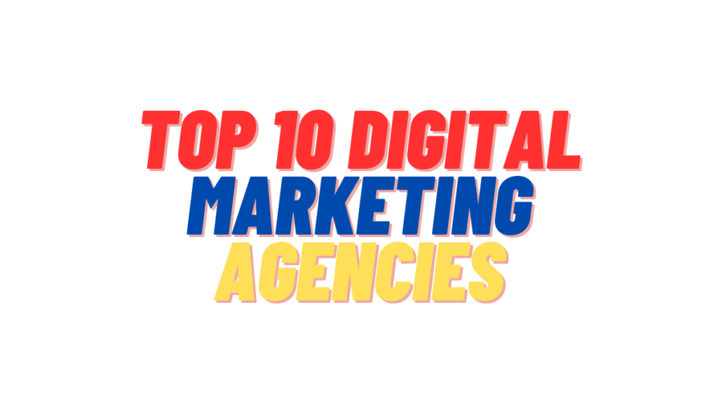 The Leading Top 10 Digital Marketing Agencies in Mumbai Detailed Overview