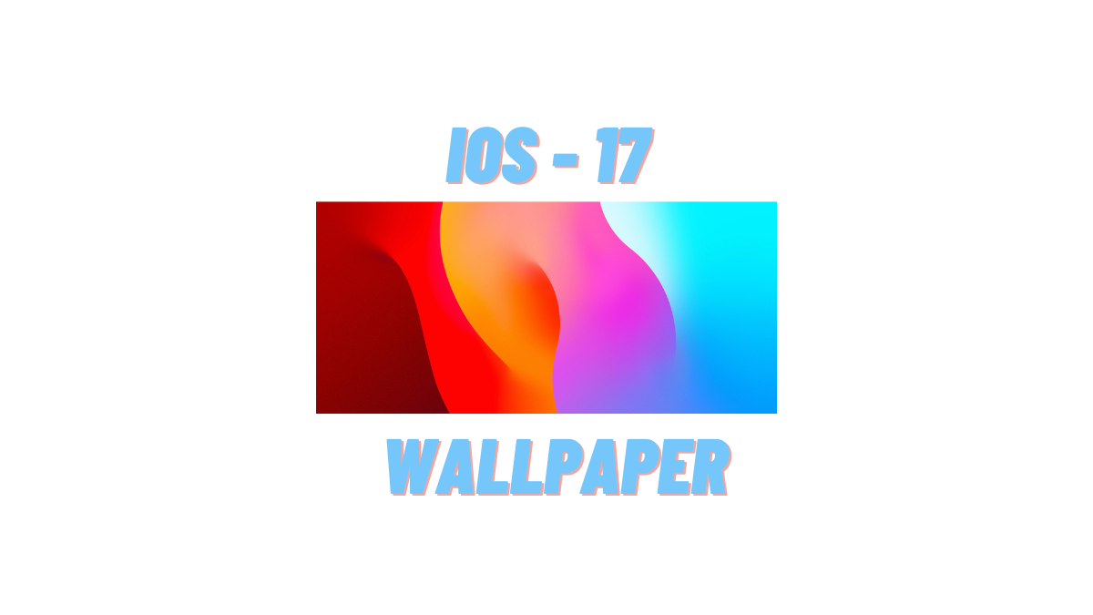 iOS 17 Wallpaper Download the new iOS 17 wallpaper in HD iOS 17 Release date