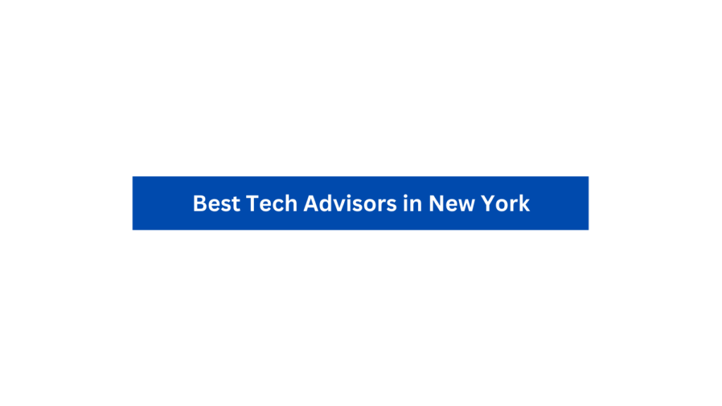 Best Tech Advisors in New York
